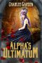 [Alpha Selection 01] • Alpha's Ultimatum